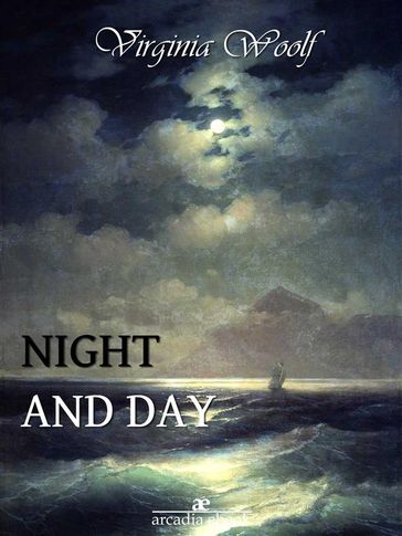 Night and Day - Virginia Woolf