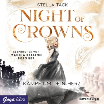 Night of Crowns. Kämpf um dein Herz [Band 2 (Ungekürzt)] - Night of Crowns - Stella Tack