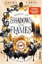 Night of Shadows and Flames Die Ewige Nacht