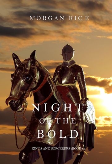 Night of the Bold (Kings and SorcerersBook 6) - Morgan Rice