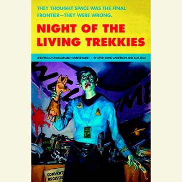 Night of the Living Trekkies - Kevin David Anderson - Sam Stall