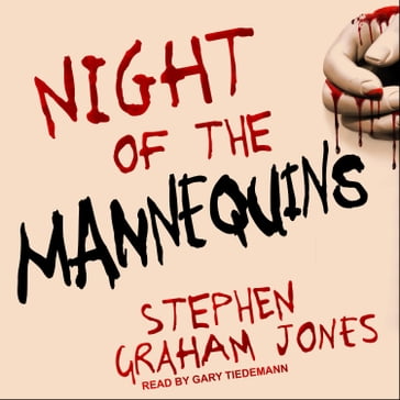 Night of the Mannequins - Stephen Graham Jones