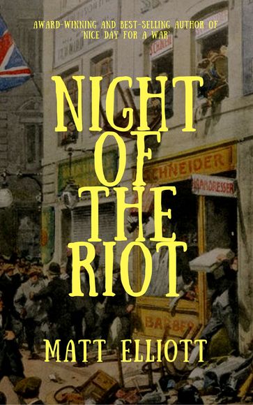 Night of the Riot - Matt Elliott