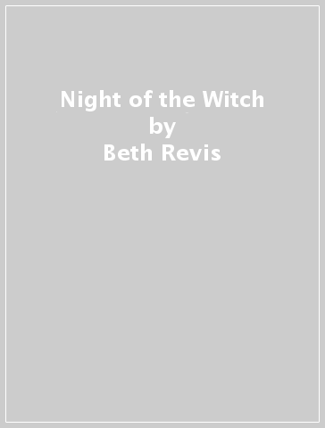 Night of the Witch - Beth Revis - Sara Raasch