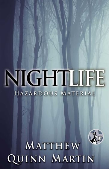 Nightlife: Hazardous Material - Matthew Quinn Martin