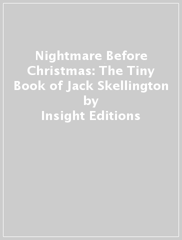 Nightmare Before Christmas: The Tiny Book of Jack Skellington - Insight Editions - Brooke Vitale