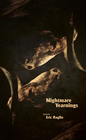 Nightmare Yearnings - Eric Raglin