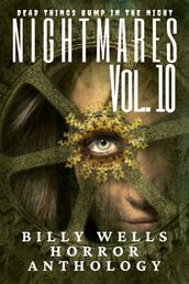 Nightmares- Volume 10- A Billy Wells Horror Anthology
