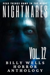 Nightmares- Volume 12- A Billy Wells Horror Anthology