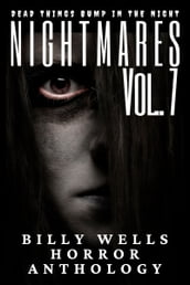 Nightmares- Volume 7- A Billy Wells Horror Anthology