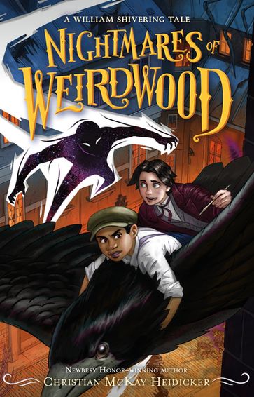 Nightmares of Weirdwood - Christian McKay Heidicker - William Shivering