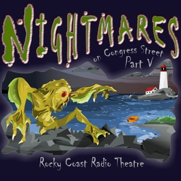 Nightmares on Congress Street, Part V - Ray Bradbury - Hugh B. Cave - Michael Duffy - Alex Irvine - H. P. Lovecraft - Fitz-James O