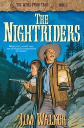 Nightriders, The (Wells Fargo Trail Book #2)