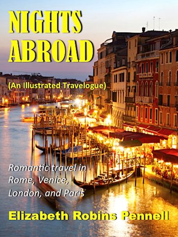 Nights Abroad (an Illustrated Travelogue) - Elizabeth Robins