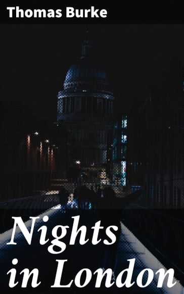 Nights in London - Thomas Burke