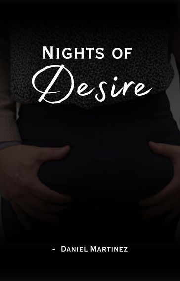 Nights of Desire - Daniel Martinez