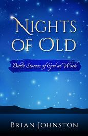 Nights of Old: Bible Stories of God at Work