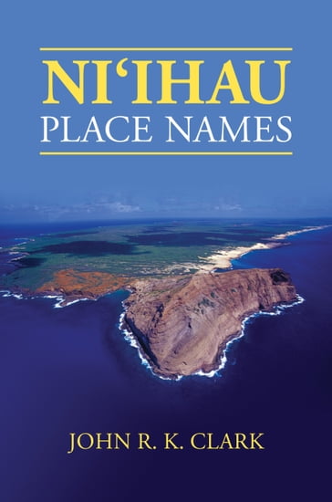 Niihau Place Names - John R. K. Clark