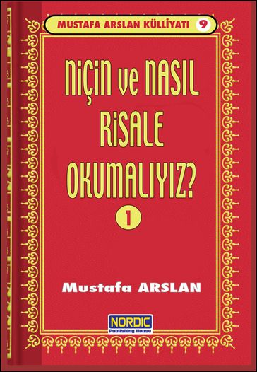 Niçin ve Nasl Risale Okumal? -1- (Mustafa Arslan Külliyat -9) - Mustafa Arslan