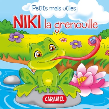 Niki la grenouille - Veronica Podesta - Petits mais utiles