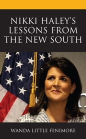 Nikki Haley s Lessons from the New South