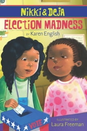 Nikki and Deja: Election Madness