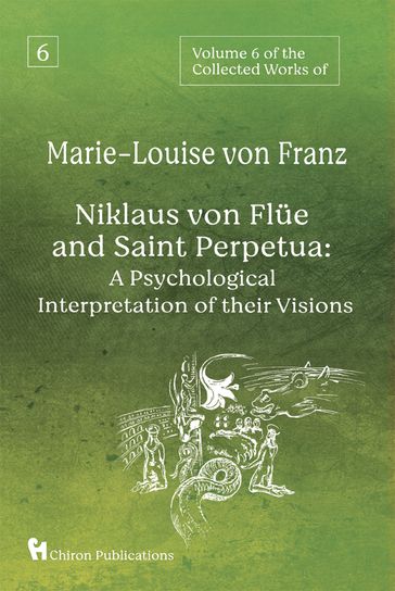 Niklaus Von Flüe And Saint Perpetua - Marie-Louise Von Franz