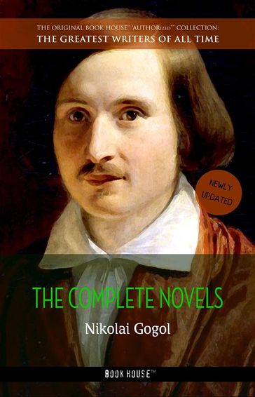 Nikolai Gogol: The Complete Novels - Nikolai Gogol