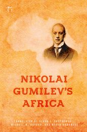 Nikolai Gumilev s Africa