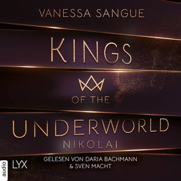 Nikolai - Kings of the Underworld, Teil 2 (Ungekürzt) - Vanessa Sangue