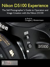 Nikon D5100 Experience - The Still Photographer