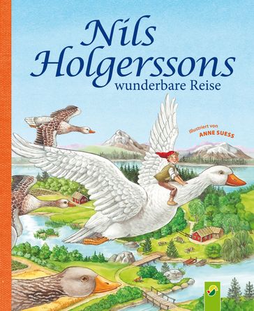 Nils Holgerssons wunderbare Reise - Anne Ameling - Selma Lagerlof