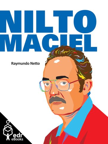 Nilto Maciel - Raymundo Netto