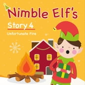 Nimble Elf s Story 4 Unfortunate Fire