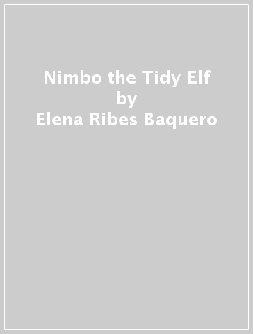 Nimbo the Tidy Elf - Elena Ribes Baquero