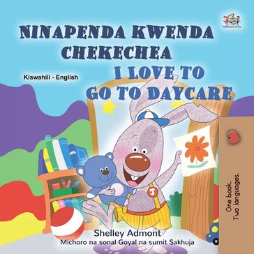 Ninapenda kwenda chekechea I Love to Go to Daycare - Shelley Admont - KidKiddos Books