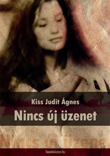 Nincs új üzenet - Kiss Judit Ágnes