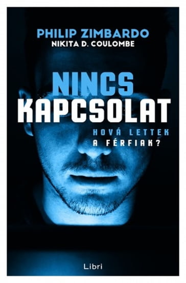 Nincs kapcsolat - Nikita D. Coulombe - Philip Zimbardo