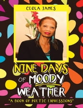 Nine Days of Moody Weather: 