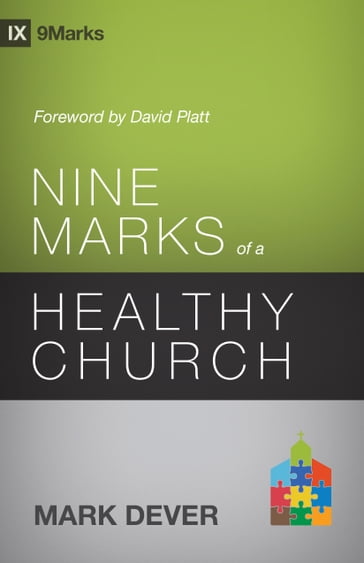 Nine Marks of a Healthy Church (3rd Edition) - Mark Dever