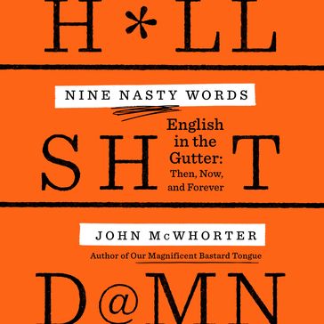 Nine Nasty Words - John McWhorter