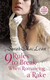 Nine Rules to Break When Romancing a Rake