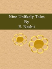 Nine Unlikely Tales