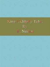 Nine Unlikely Tales