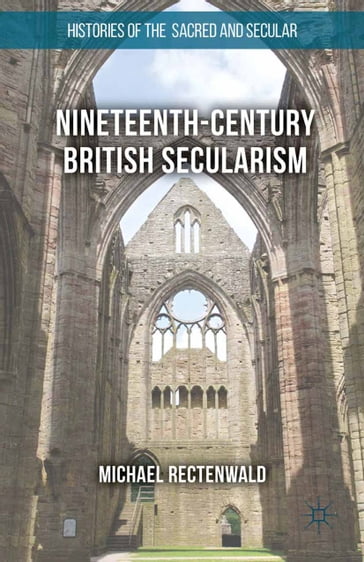 Nineteenth-Century British Secularism - Michael Rectenwald
