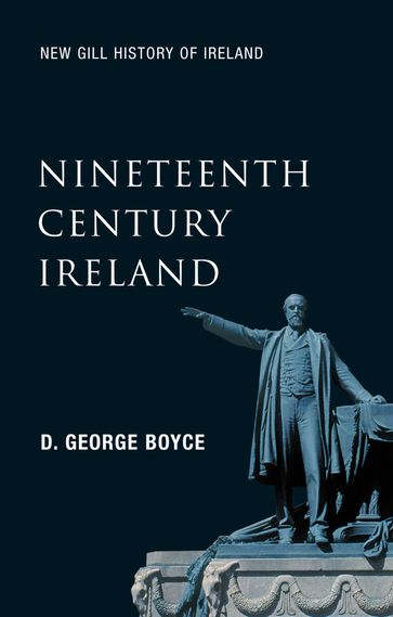 Nineteenth-Century Ireland (New Gill History of Ireland 5) - D. George Boyce
