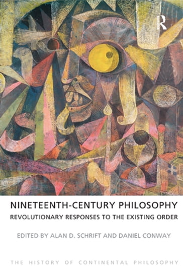 Nineteenth-Century Philosophy - Alan D. Schrift - Daniel Conway