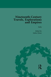 Nineteenth-Century Travels, Explorations and Empires, Part I Vol 3