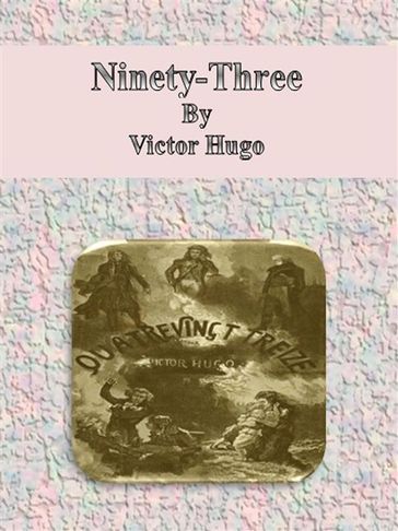 Ninety-Three - Victor Hugo