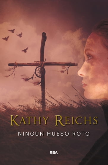 Ningún hueso roto - Kathy Reichs